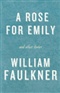 A Rose For Emily William Faulkner Book