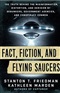 Fact Fiction and Flying Saucers Stanton T Friedman Book