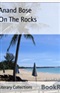 On The Rocks Anand Bose Book