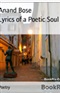 Lyrics of a poetic soul Anand Bose Book