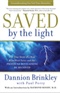 Saved by the Light Dannion Brinkley Book