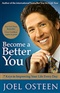 Become a Better You 7 Keys to Improve Your Life Every Day Joel Osteens Book