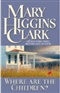 Where are the Children Mary Higgins Clarke Book