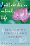 I Will Not Die an Unlived Life Reclaiming Purpose and Passion Dawna Markova Book