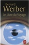 Le Livre Du Voyage Bernard Werber Book