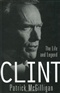 Clint The Life and Legend Patrick McGilligan Book