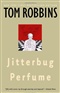 Jitterbug Perfume Tom ROBBINS Book