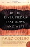 By the River Piedra I Sat Down and Wept Paulo Coelho Book