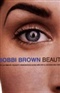 Bobbi Brown Beauty The Ultimate Beauty Resource Bobbi Brown Book