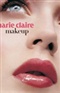 Marie Claire Makeup Editors of Marie Claire Book