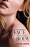 Marie Claire Gorgeous Face Beautiful Body A Guide to Total Skin Care Editors of Marie Claire Book