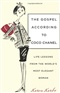 The Gospel According to Coco Chanel Life Lessons from the Worlds Most Elegant Woman Karen Karbo Book
