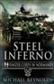Steel Inferno I SS Panzer Corps in Normandey Michael Reynolds Book