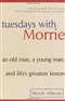 Tuesdays with Morrie Mitch Albom Book