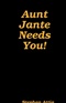 Aunt Jante Needs You Stephan Attia Book
