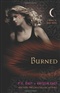 Burned A House of Night Novel P C Cast and Kristin Cast Book