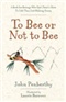 to bee or not to bee john penberthy Book