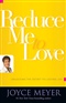 reduce me to love joyce meyer Book