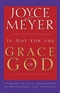 if not for the grace of god joyce meyer Book