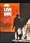 To Live and Die in L A Movie