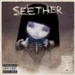 SEETHER: BEAUITY IN NEGITIVE PLACES