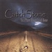 Catchstone: To a Place Where I Call Home