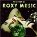 Roxy Music The Best of Roxy Music Music