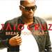 TAIO CRUZ: Break Your Heart Single