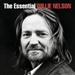 Willie Nelson with Ray Charles: The Essential Willie Nelson