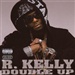 r kelly double up Music