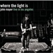 John Mayer Where The Light IsJohn Mayer Live In Los Angeles Music