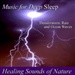 Music for Deep Sleep: Healing Sounds of Nature Tunderstorms Rain and Ocean Waves