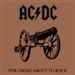 AC DC: For Those About to Rock