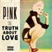 Pink: The truth about love