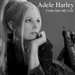 Adele Harley Come Into My Life Music