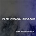 The Final Stand: Tim Besamusca