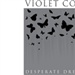 Violet Cold Desperate Dreams Music