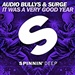 It was a very good Year Audio Bullys Surge