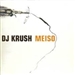 Meiso Feat Black Thought and Malik B DJ Krush