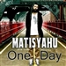 One Day Matisyahu