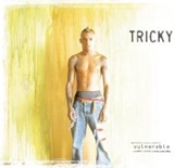 Tricky: Vulnerable