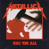 Metallica: Kill 'Em All