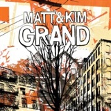 Matt & Kim: Grand