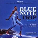 Blue Note Trip: Somethin' Old/Somethin' Blue
