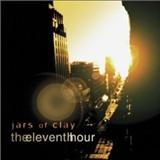 Jars of Clay The Eleventh Hour Music