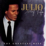 julio iglesias: My Life: Greatest Hits