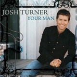 Josh Turner Your Man Music