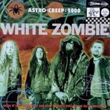White Zombie: Astro-Creep:2000