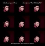 Mark Lanegan: Here Comes that Weird Chill