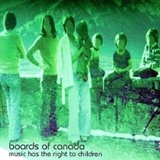 Boards of Canada: Music has the Right to Children